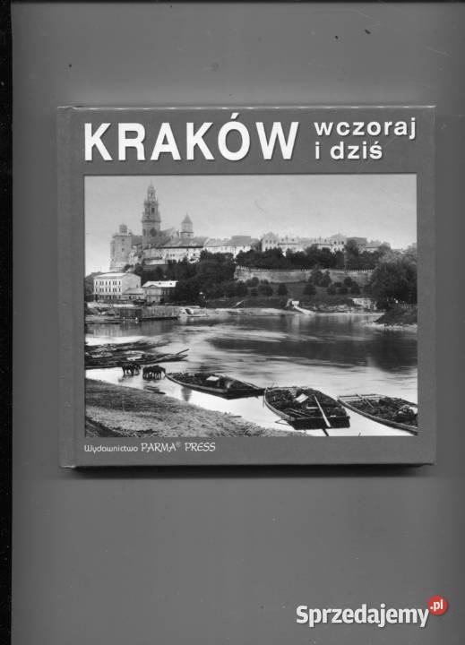 Kraków wczoraj i dziś Szczecin sprzedam