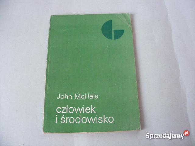 Człowiek i środowisko John McHale Oborniki Śląskie