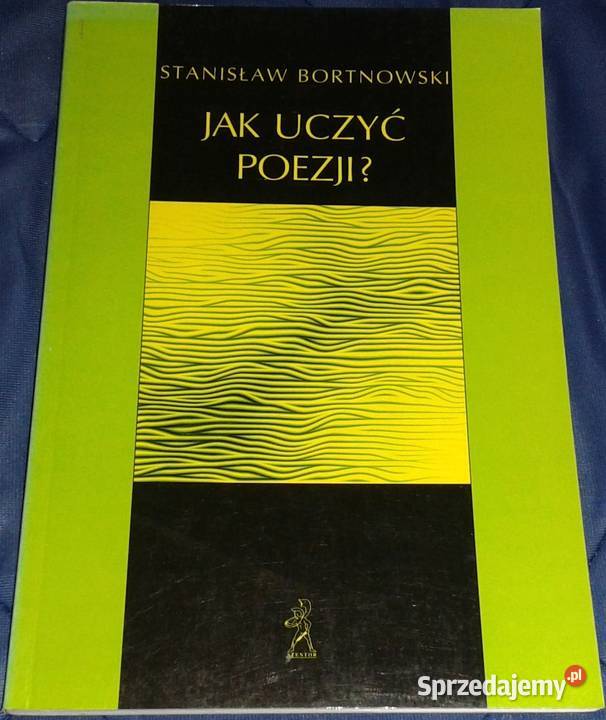 uczyć poezji Stanisław Bortnowski Chełm