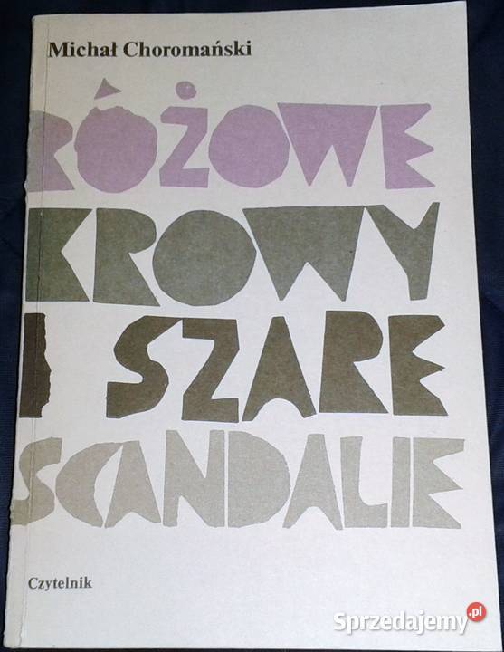 Różowe krowy i szare scandalie Michał Chełm