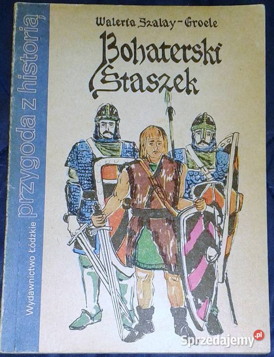 Bohaterski Staszek Waleria SzalayGroele