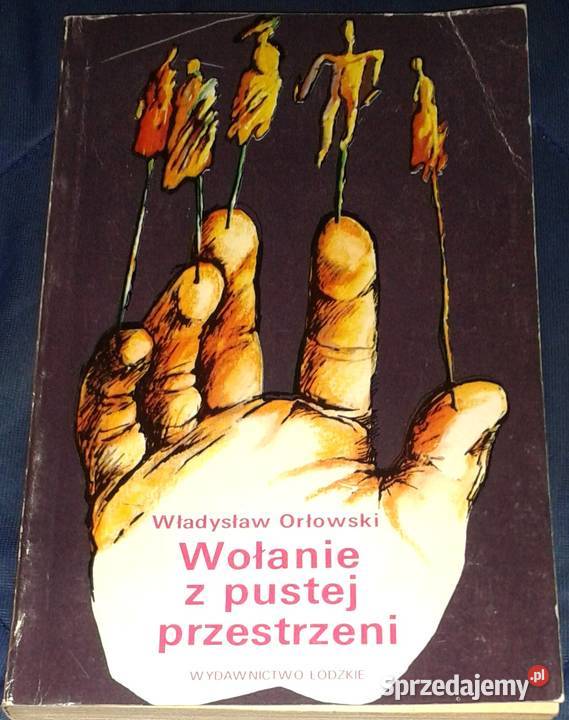 Wołanie z pustej przestrzeni Władysław Orłowski lubelskie Chełm