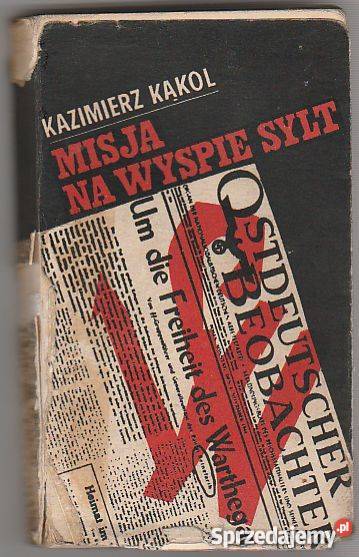 7550 MISJA NA WYSPIE SYLT KAZIMIERZ KĄKOL literatura piękna - proza polska Czyrna sprzedam