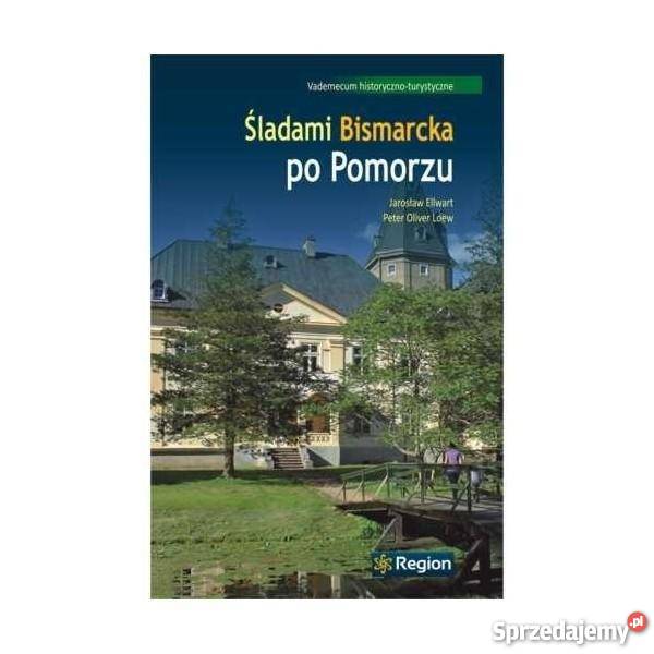 Śladami Bismarcka Pomorzu Mapy i przewodniki sprzedam