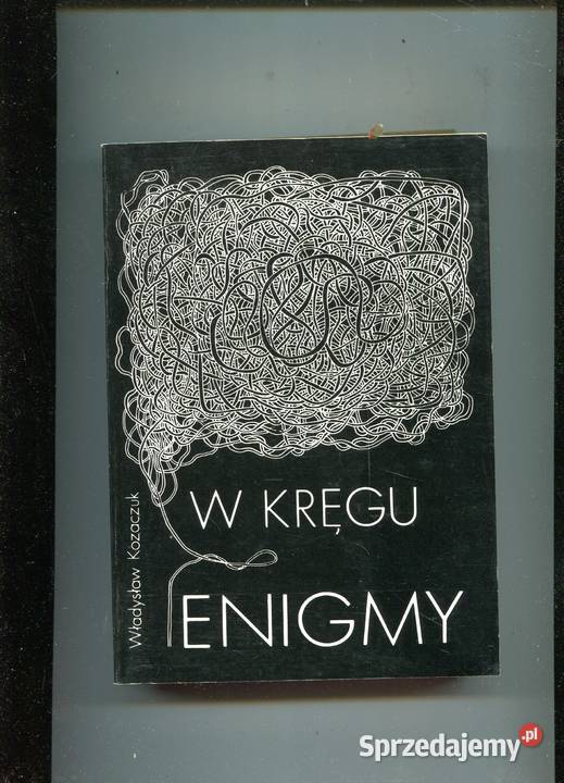 W kręgu Enigmy Kozaczuk Pozostałe zachodniopomorskie sprzedam