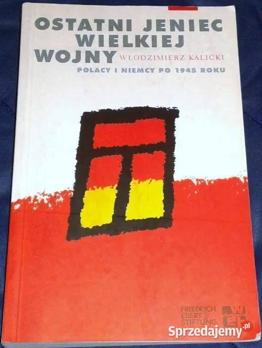 Ostatni jeniec wielkiej wojny Polacy i Niemcy Pozostałe Chełm