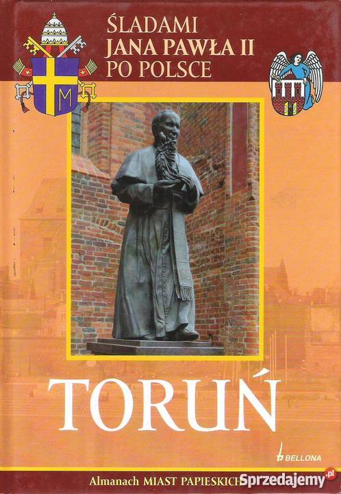 Śladami JANA PAWŁA II Polsce Toruń Puławy