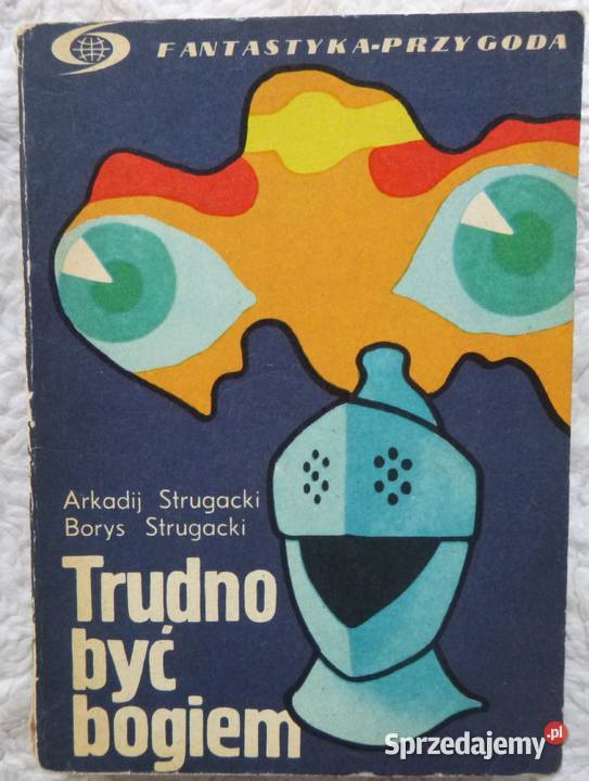 Trudno być bogiem Drugi najazd Marsjan A i B Rok wydania 1974 mazowieckie Warszawa