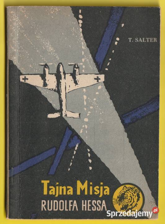 ŻÓŁTY TYGRYS TAJNA MISJA RUDOLFA HESSA 1959 Łódź