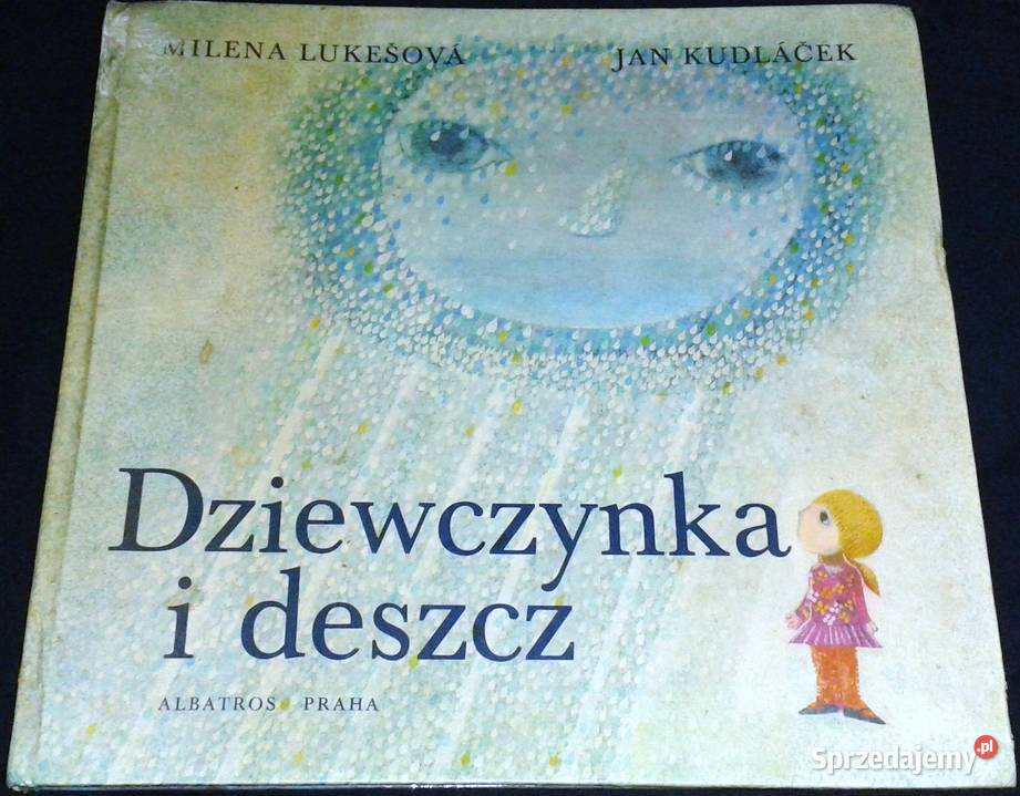 Dziewczynka i deszcz Milena Lukesova Jan lubelskie Chełm