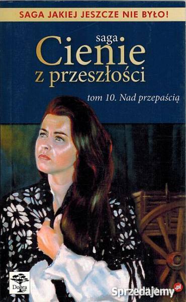 SAGA CIENIE Z PRZESZŁOŚCI TOM 10 PRZEPAŚCIĄ Toruń