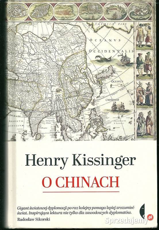 Henry Kissinger o Chinach Kissinger Chiny Łódź sprzedam