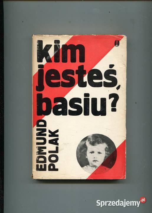 Kim jesteś Basiu Edmund Polak zachodniopomorskie