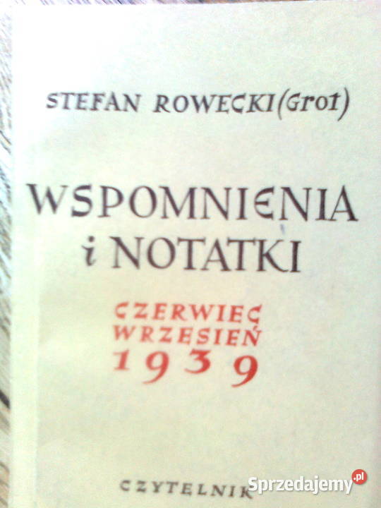 Stefan Rowecki (Grot)- Wspomnienia i notatki