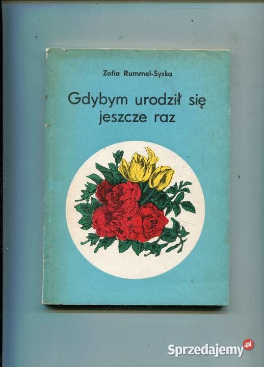 Gdybym urodził się jeszcze raz Zofia Rummel Pozostałe zachodniopomorskie Szczecin