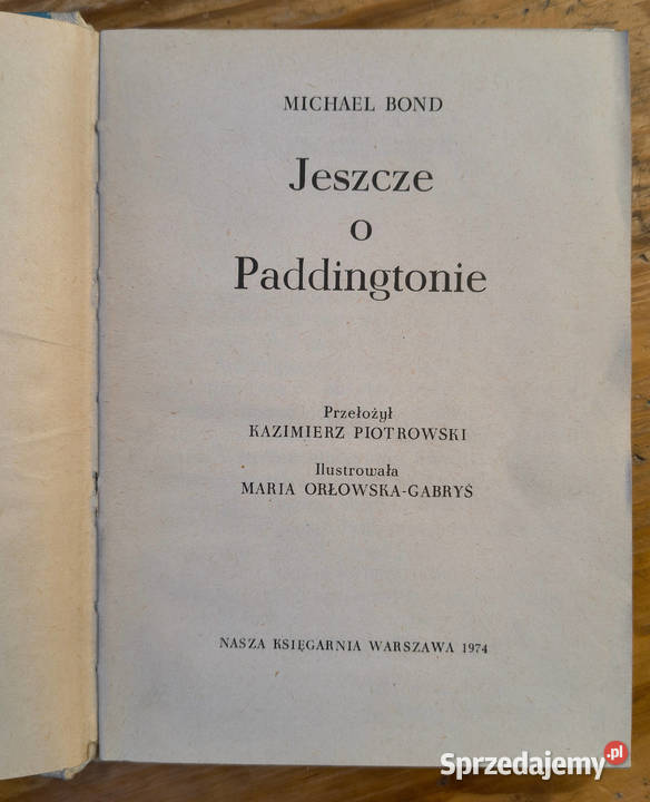 Jeszcze o Paddingtonie Michael Bond Sosnowiec