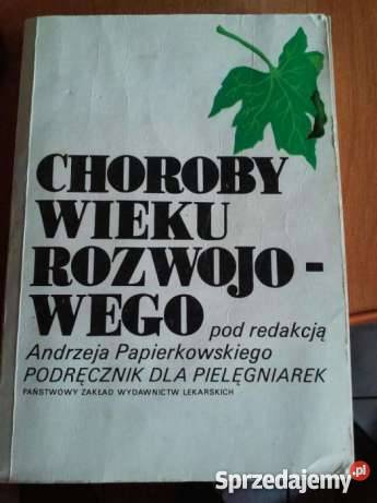 Choroby wieku rozwojowego PAPIERKOWSKI O Książki naukowe i popularnonaukowe zachodniopomorskie