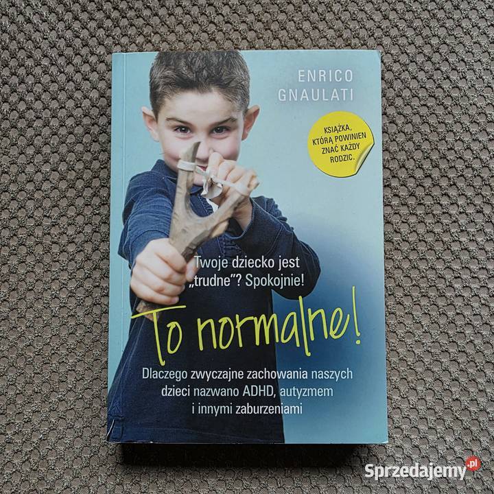 książka nowa To normalne Enrico Gnaulati rodzina, ciąża, wychowanie Książki i Podręczniki sprzedam
