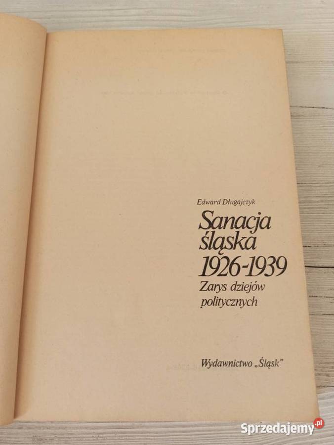 Sanacja Śląska 1929 do 1939 zarys dziejów Bielsko-Biała sprzedam