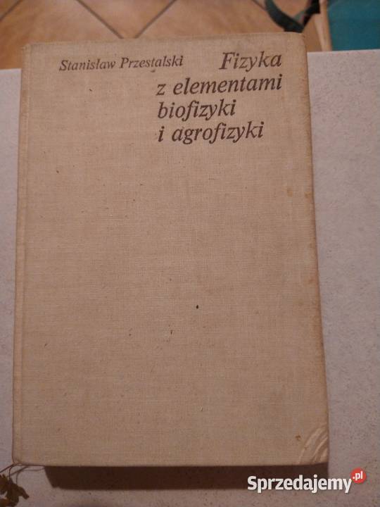 Fizyka z elementami biofizyki i agrofizyki twarda