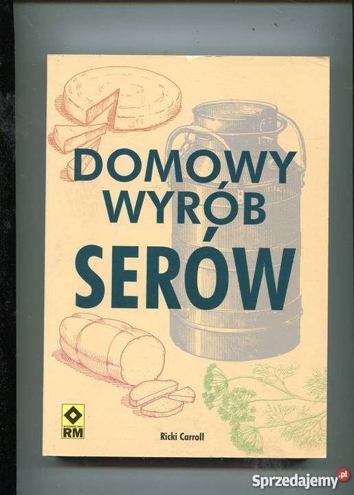 Domowy wyrób serów Ricki Carroll Szczecin