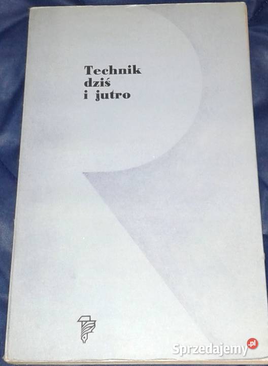 Technik dziś i jutro Z Bnińska H Dziwisz E miękka Chełm