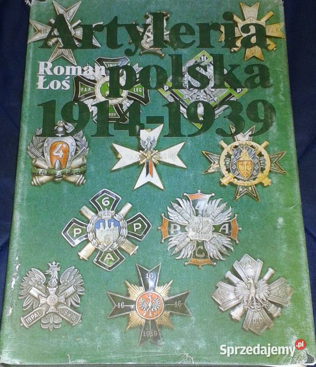 Artyleria polska 19141939 Roman Łoś lubelskie Chełm sprzedam