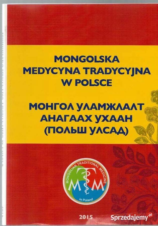 MONGOLSKA TRADYCYJNA MEDYCYNA W POLSCE medycyna, nauki medyczne sprzedam