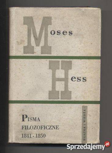 Pisma filozoficzne 1841-1850 - Moses Hess