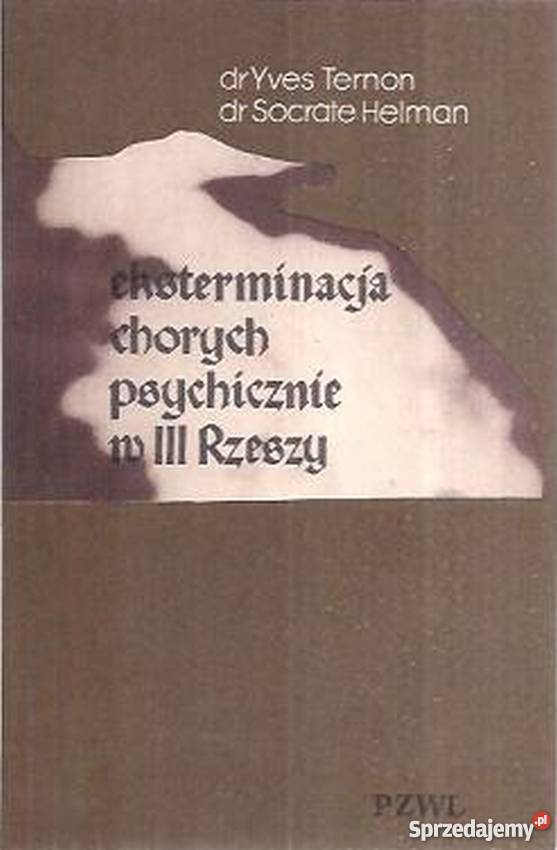 EKSTERMINACJA CHORYCH PSYCHICZNIE W III RZESZY Zielona Góra