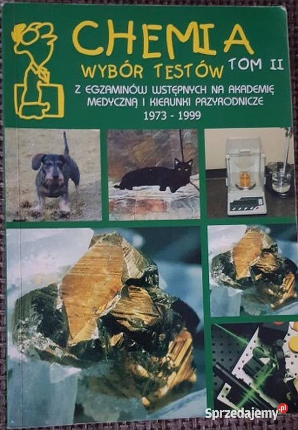 CHEMIA WYBÓR TESTÓW NA AKADEMIĘ MEDYCZNĄ TOM 2 Rok wydania 2000 Siedlce