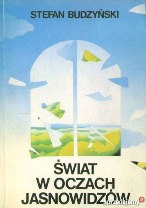 Stefan Budzyński Świat w oczach jasnowidzów Szczecin