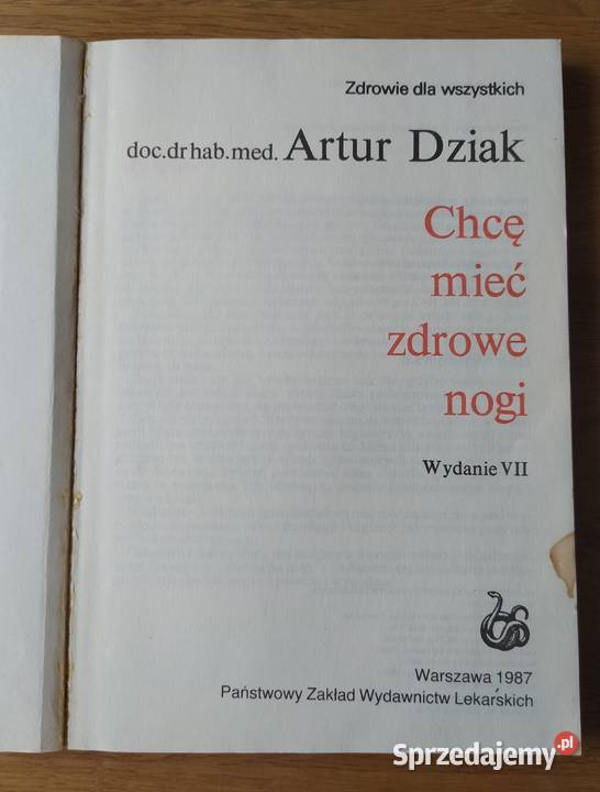 CHCĘ MIEĆ ZDROWE NOGI Artur Dziak Książki naukowe i popularnonaukowe