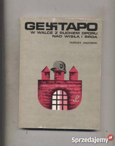 Gestapo w walce z ruchem oporu Wisłą i Brdą Szczecin