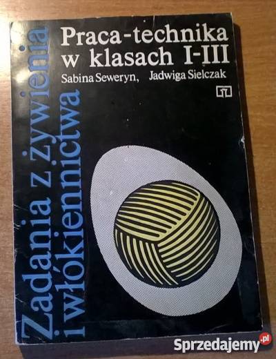 Praca technika w klasach 1 3 Seweryn Sielczak fa technika, nauki techniczne Goleniów