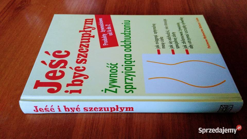Jeść i być szczupłym żywność sprzyjająca Poradniki, albumy i reportaże Gdańsk sprzedam