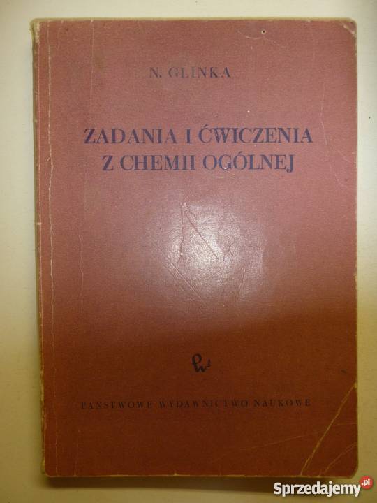 ZADANIA I CWICZENIA Z CHEMII OGÓLNEJ GLINKA Radom sprzedam