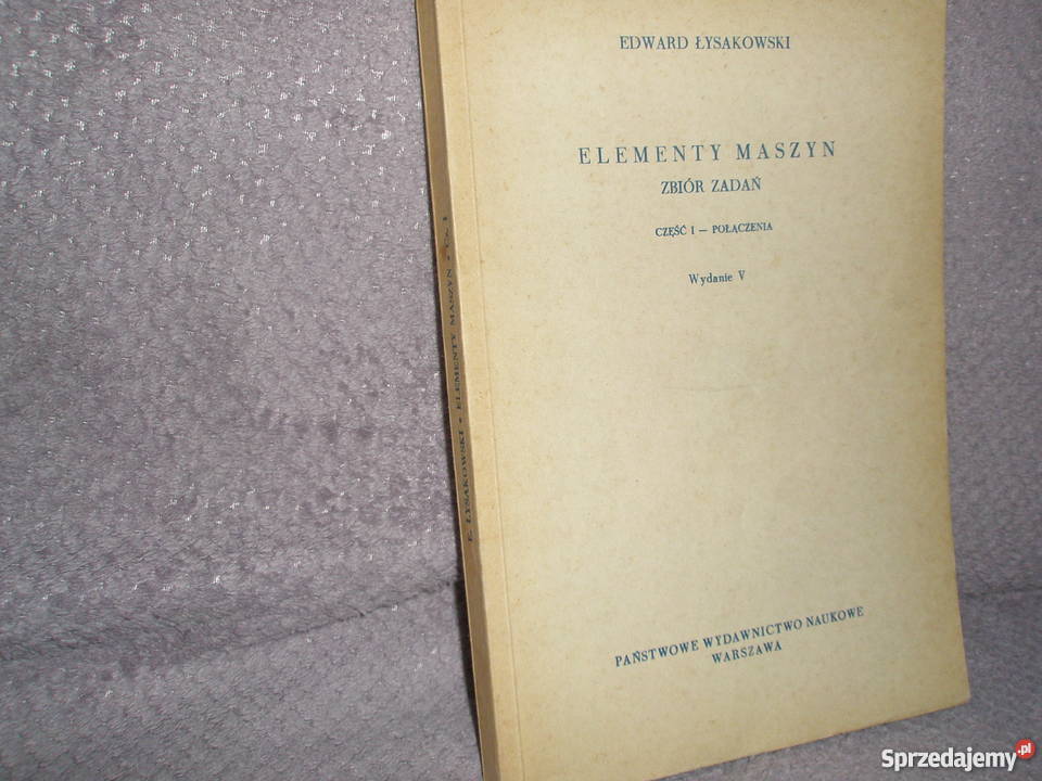 Elementy maszyn Zbiór zadań cz1 Połączenia E Ostrołęka sprzedam