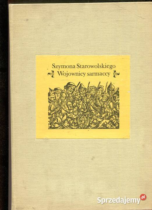 Wojownicy sarmaccy Szymon Starowolski Szczecin