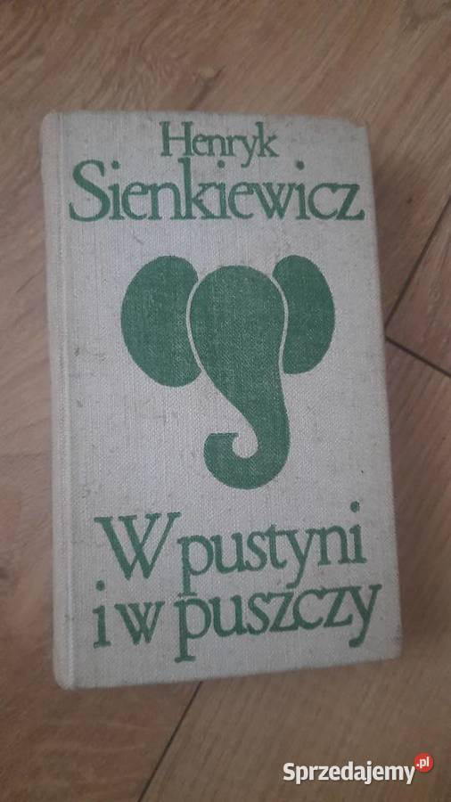 Henryk Sienkiewicz W pustyni i w puszczy Serock