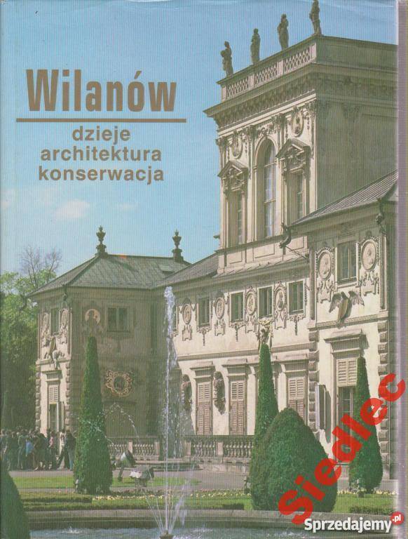 ALBUM WILANÓW DZIEJE ARCHITEKTURA KONSERWACJA Warszawa sprzedam