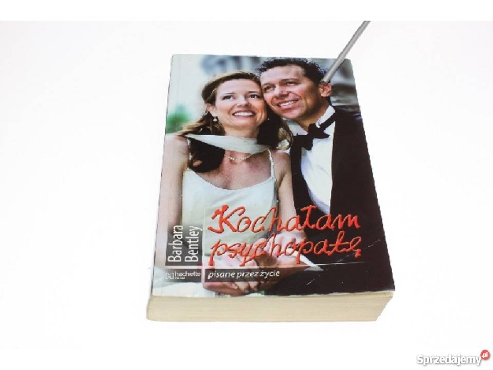 KOCHAŁAM PSYCHOPATĘ Barbara Bentley fa Szczecin sprzedam