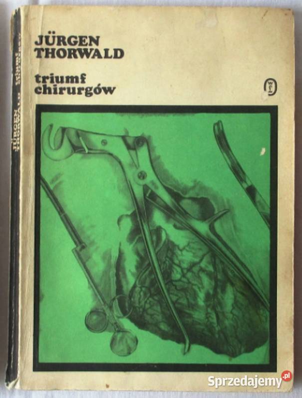 TRIUMF CHIRURGÓW THORWALD JURGEN Zielona Góra