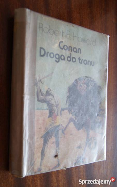 Robert E Howard Conan Droga do tronu Kultura i Rozrywka Parczew