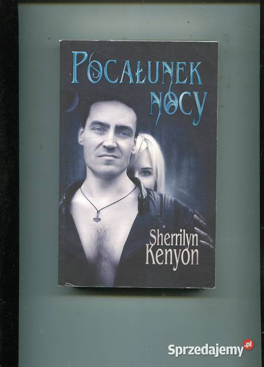 Pocałunek nocy Sherrilyn Kenyon Szczecin