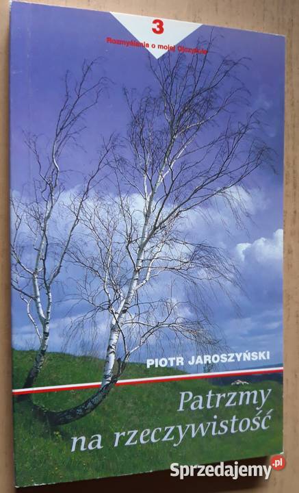 Piotr Jaroszyński Patrzmy na rzeczywistość Suwałki sprzedam