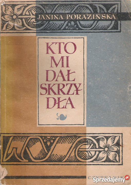 kto mi dał skrzydła J Porazińska lubelskie Puławy