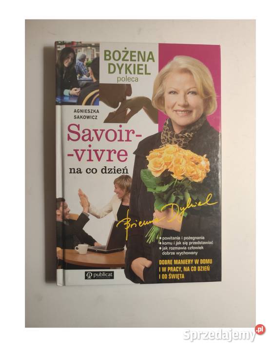 Savoirvivre na co dzień Agnieszki Sakowicz Rok wydania 0 sprzedam