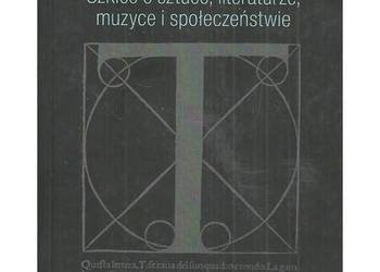 Wartość tradycji: szkice o sztuce, literaturze, muzyce i spo