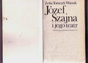 (5105) JÓZEF SZAJNA I JEGO TEATR – ZOFIA TOMCZYK – WATRAK
